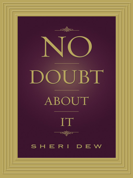 Title details for No Doubt About It by Sheri Dew - Available